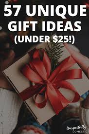 creative unique gift ideas under 25