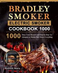 bradley smoker electric smoker cookbook