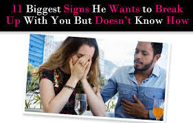 11 biggest signs he wants to break up