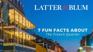 7 fun facts about the french quarter