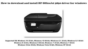 Hp officejet 3830 driver download for hp printer driver ( hp officejet 3830 software install ). How To Download And Install Hp Officejet 3830 Driver Windows 10 8 1 8 7 Vista Xp Youtube