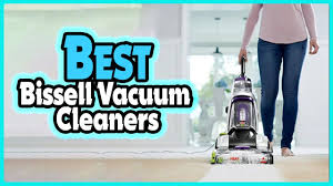 top 5 best bissell vacuum cleaners in