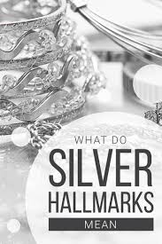 what do silver hallmarks mean a guide