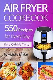 air fryer cookbook 550 recipes for