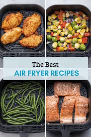 50 best air fryer recipes feelgoodfoo