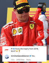 Said the gorilla trophy from france gp was his favourite (from this year i ⋅ r/formula1. Classic Kimi Comment On F1 S Instagram Post