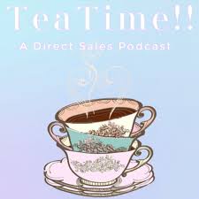 Tea Time - A Direct Sales Podcast