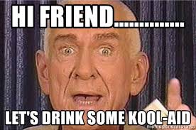 Image result for kool aid meme