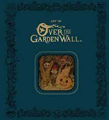 The Art Of Over The Garden Wall Limited