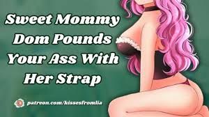 Sweet Mommy Dom Pounds Your Ass With Her Strap (erotic audio Fdom) 