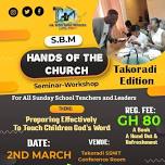 SBM-HANDS OF THE CHURCH Seminar-Workshop Takoradi...