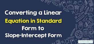 Standard Form To Slope Intercept Form