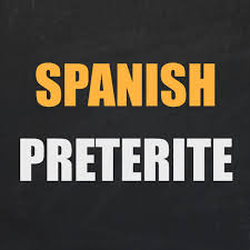 Spanish Preterite Conjugation And Use Of This Tense