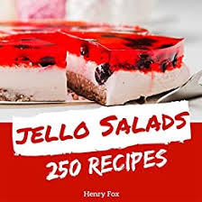 Genius ideas for mashed potatoes. Jello Salads 250 Enjoy 250 Days With Amazing Jello Salad Recipes In Your Own Jello Salad Cookbook Green Salad Recipes Asian Salad Cookbook Best Potato Salad Recipe Book 1 Kindle Edition