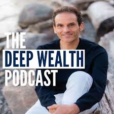 The Deep Wealth Podcast - Extracting Your Business And Personal Deep Wealth