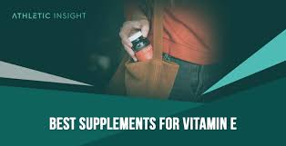 best supplements for vitamin e