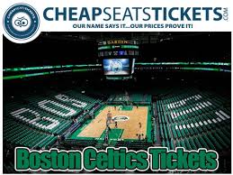 Boston Celtics Tickets Td Garden All