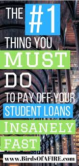 The 1 Thing You Need To Do To Pay Off Student Loans Faster