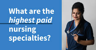 15 highest paid nursing specialties jobs
