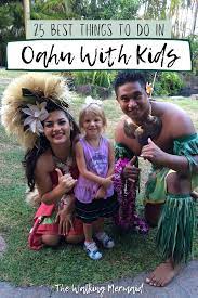 25 best things to do in oahu with kids
