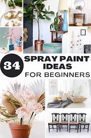 34 Spray Paint Crafts And Projects For