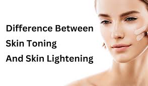 skin toning and skin lightening