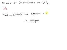 formula of carbon dioxide as c2so4 justify