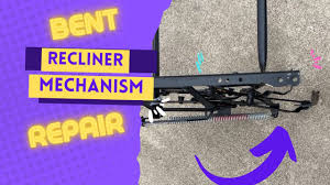 how to repair a bent recliner mechanism