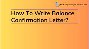 how to write balance confirmation letter