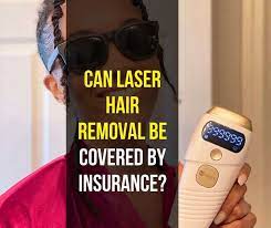 can laser hair removal be covered by