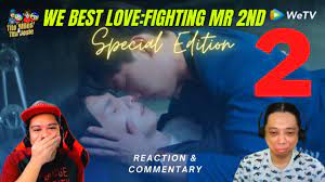 We Best Love: Fighting Mr. 2nd 第二名的逆襲Special Edition Episode 2 - Reaction /  Recap - YouTube