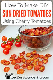 sun dried cherry tomatoes an easy