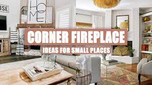corner fireplace ideas for small es