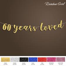 60th Wedding Anniversary Banners 2018 60 Years Loved Glitter Banner