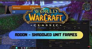world of warcraft shadowed unit frames