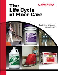 life cycle of floor care betco