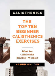 the 10 best calisthenics exercises for