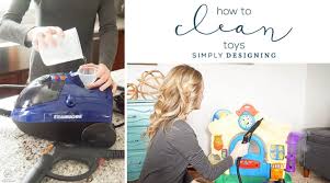 how to clean toys simply designing