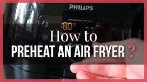 how to preheat an air fryer and should