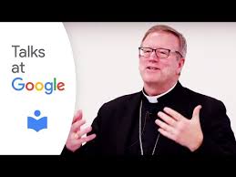Bishop Robert Barron Religion And The Opening Up Of The Mind Talks At Google