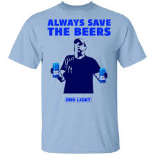 Jeff Adams Beers Over Baseball Always Save The Beers Bud Light Shirt Hoodie Tank 0stees