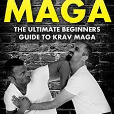 ultimate beginners guide to krav maga