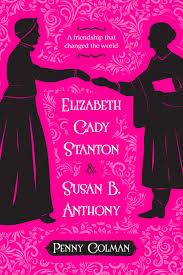 Amazon - Elizabeth Cady Stanton and Susan B. Anthony: A Friendship That  Changed the World: Colman, Penny: 9781250073730: Books