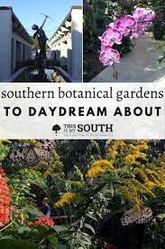 39 southern botanical gardens to
