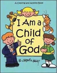 I Am A Child Of God Coloring And Activity Book Val Chadwick Bagley