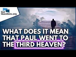 paul went to the third heaven