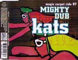 mighty dub katz magic carpet ride 97
