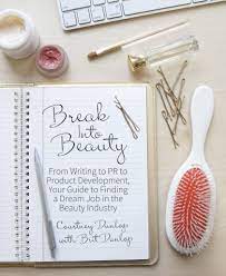 break into beauty how to get a job in