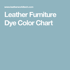 Leather Furniture Dye Color Chart Leather Furniture