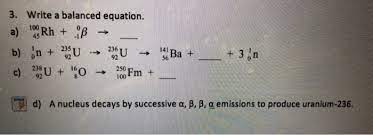 Solved 3 Write A Balanced Equation A